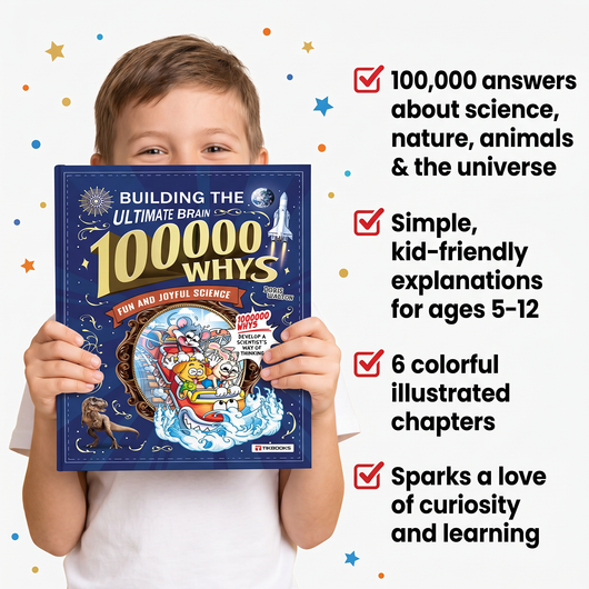 100,000 Whys: Building the Ultimate Brain for Kids (Ages 5-12)