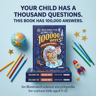 100,000 Whys: Building the Ultimate Brain for Kids (Ages 5-12)