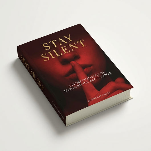 STAY SILENT: A 30 Day Challenge to Transform the Way You Speak. Master Self-Control & Emotional Intelligence | Build Powerful Communication & Better Relationships — A Practical Communication & Emotional Control Book